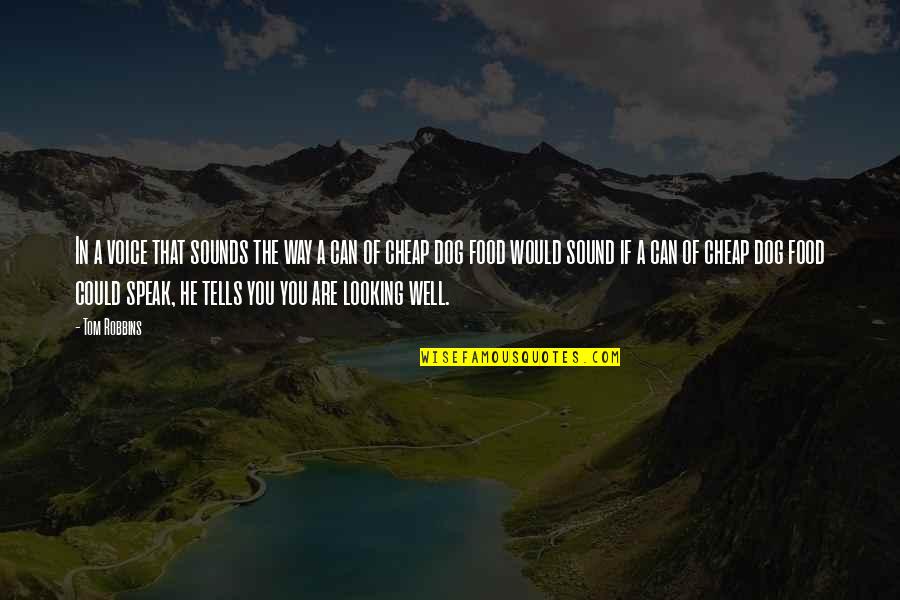 Rafikhariri Quotes By Tom Robbins: In a voice that sounds the way a Rafikhariri Quotes By Tom Robbins: In a voice that sounds the way a