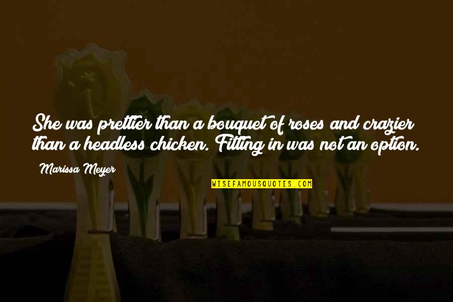 Rafiki Learn From It Quotes By Marissa Meyer: She was prettier than a bouquet of roses Rafiki Learn From It Quotes By Marissa Meyer: She was prettier than a bouquet of roses