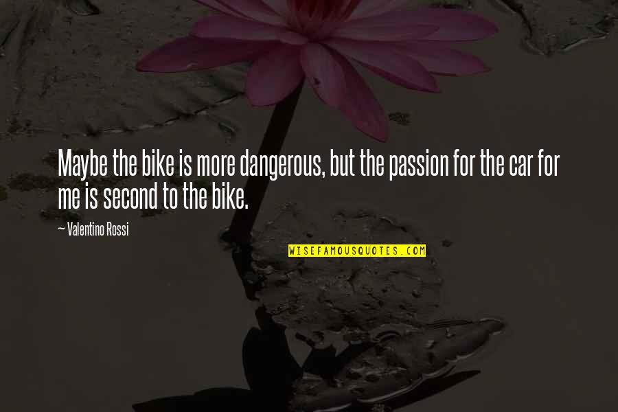 Rag Day T Shirt Quotes By Valentino Rossi: Maybe the bike is more dangerous, but the Rag Day T Shirt Quotes By Valentino Rossi: Maybe the bike is more dangerous, but the