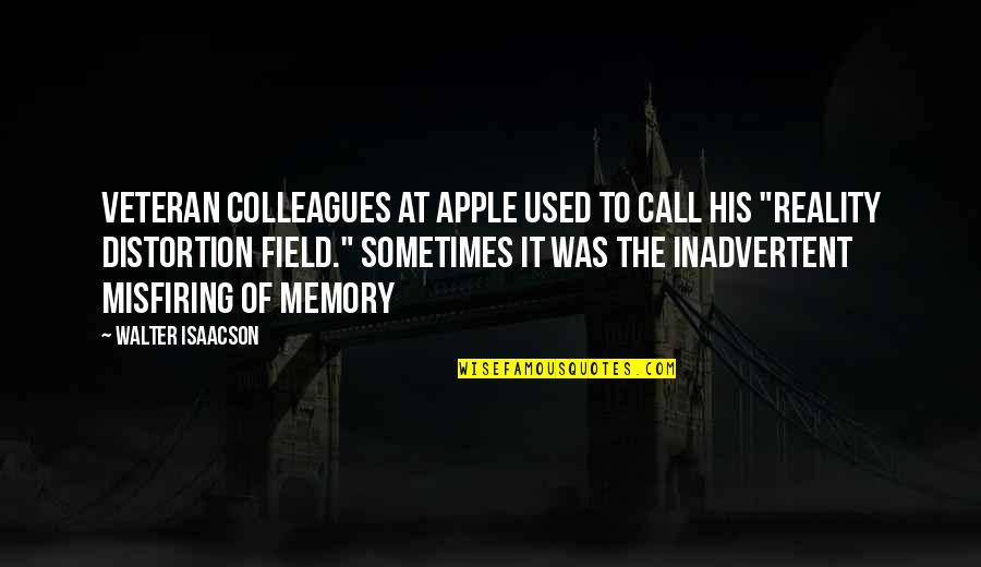 Raggies Quotes By Walter Isaacson: Veteran colleagues at Apple used to call his Raggies Quotes By Walter Isaacson: Veteran colleagues at Apple used to call his