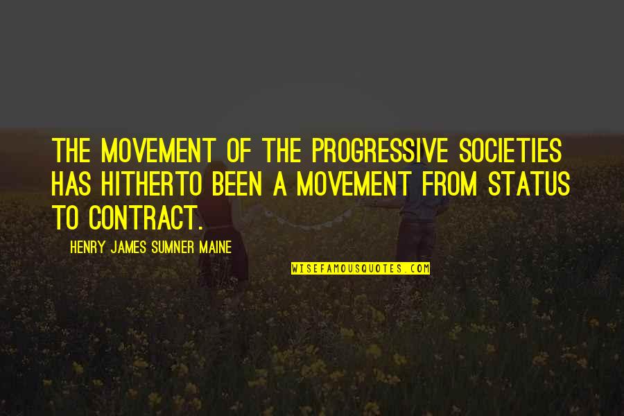 Ragionamento Numerico Quotes By Henry James Sumner Maine: The movement of the progressive societies has hitherto