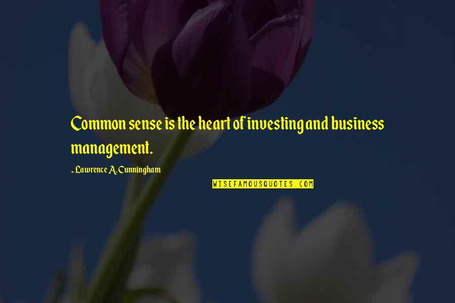 Ragle Inc Quotes By Lawrence A. Cunningham: Common sense is the heart of investing and