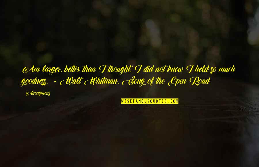 Ragnar God Quote Quotes By Anonymous: Am larger, better than I thought, I did Ragnar God Quote Quotes By Anonymous: Am larger, better than I thought, I did
