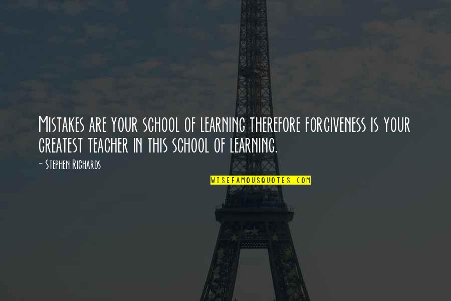 Ragnvald Skyrim Quotes By Stephen Richards: Mistakes are your school of learning therefore forgiveness Ragnvald Skyrim Quotes By Stephen Richards: Mistakes are your school of learning therefore forgiveness