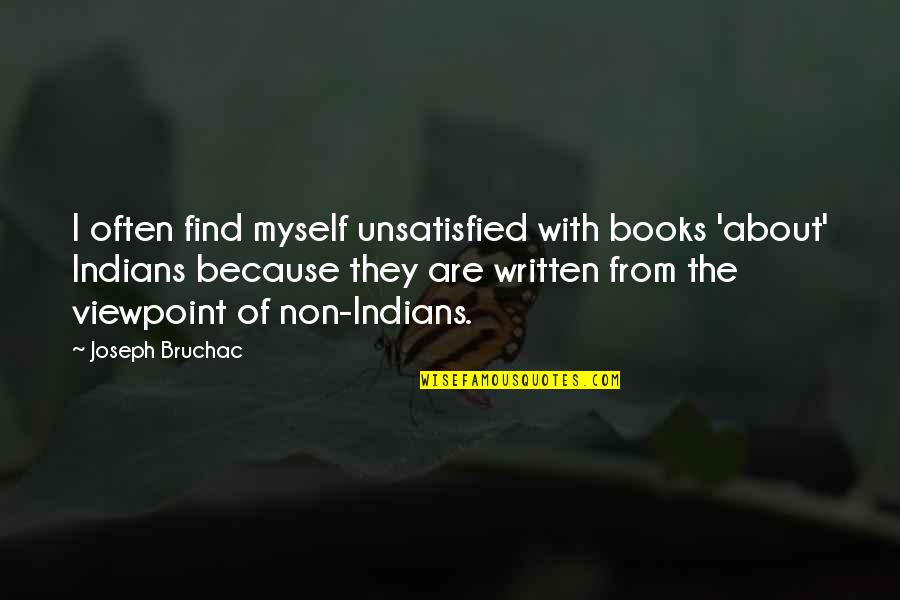 Ragpickers In Fort Quotes By Joseph Bruchac: I often find myself unsatisfied with books 'about' Ragpickers In Fort Quotes By Joseph Bruchac: I often find myself unsatisfied with books 'about'