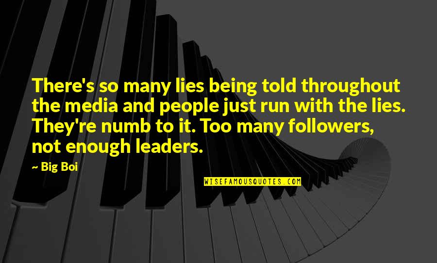 Rahabs Rope Quotes By Big Boi: There's so many lies being told throughout the