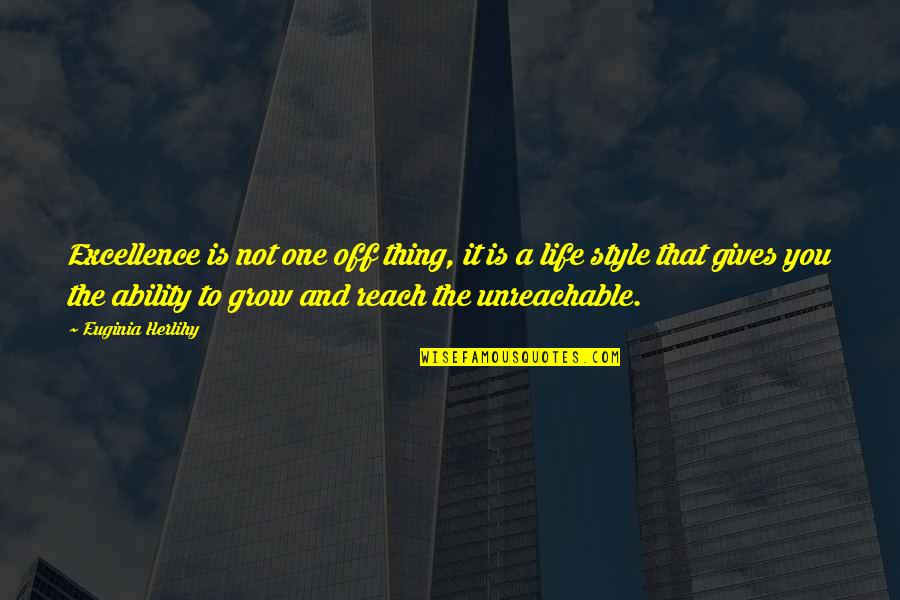 Rahat Fateh Ali Khan Song Quotes By Euginia Herlihy: Excellence is not one off thing, it is Rahat Fateh Ali Khan Song Quotes By Euginia Herlihy: Excellence is not one off thing, it is