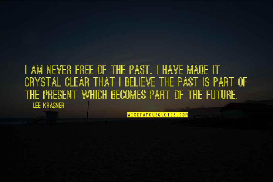 Rahayu Mahzam Quotes By Lee Krasner: I am never free of the past. I