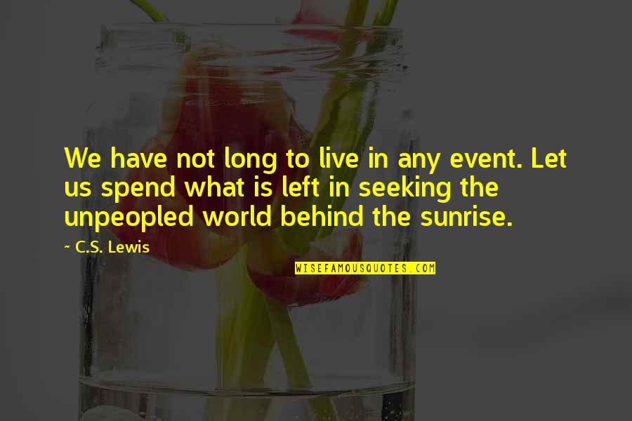 Raheem In Hindi Quotes By C.S. Lewis: We have not long to live in any