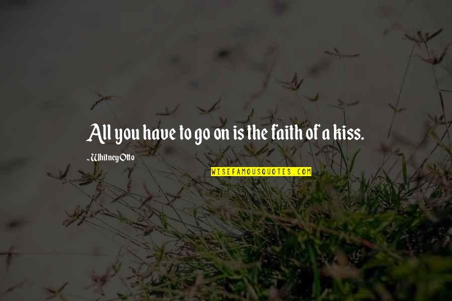 Rahmatollah Beheshti Quotes By Whitney Otto: All you have to go on is the