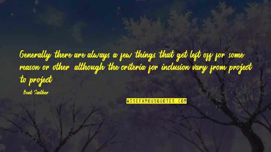 Rahsaan Roland Quotes By Bent Saether: Generally there are always a few things that Rahsaan Roland Quotes By Bent Saether: Generally there are always a few things that