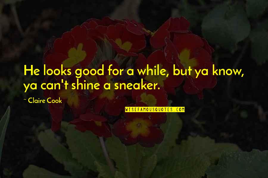 Rahsaan Roland Quotes By Claire Cook: He looks good for a while, but ya