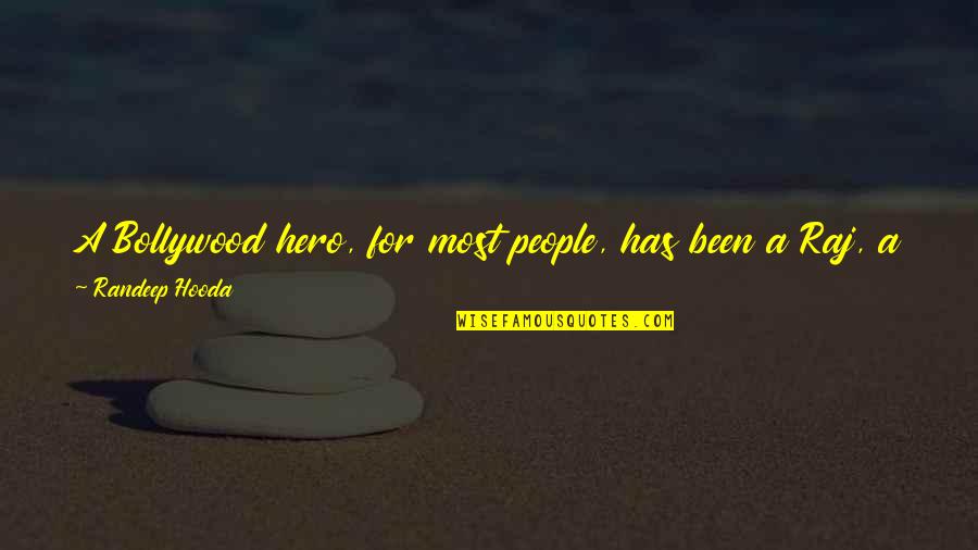 Rahul's Quotes By Randeep Hooda: A Bollywood hero, for most people, has been Rahul's Quotes By Randeep Hooda: A Bollywood hero, for most people, has been