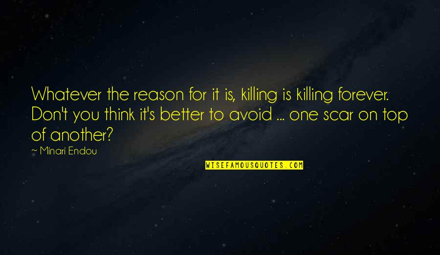 Rahzel Quotes By Minari Endou: Whatever the reason for it is, killing is