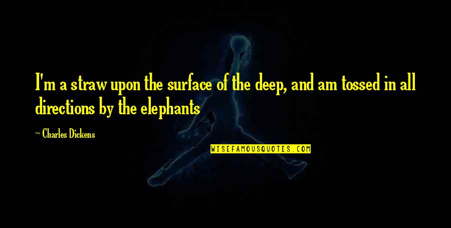 Railroad Inspirational Quotes By Charles Dickens: I'm a straw upon the surface of the Railroad Inspirational Quotes By Charles Dickens: I'm a straw upon the surface of the