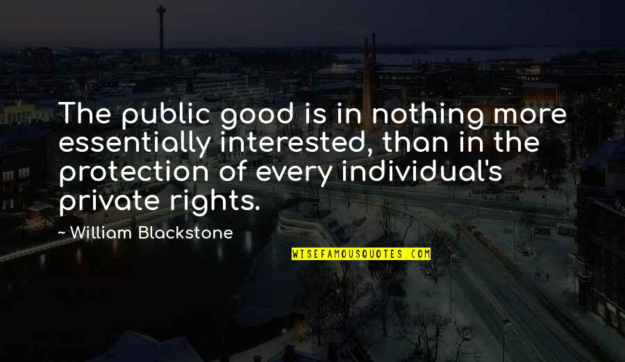Railway Budget Quotes By William Blackstone: The public good is in nothing more essentially