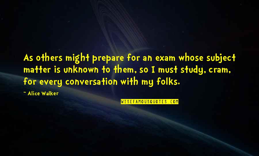 Raimac Quotes By Alice Walker: As others might prepare for an exam whose Raimac Quotes By Alice Walker: As others might prepare for an exam whose