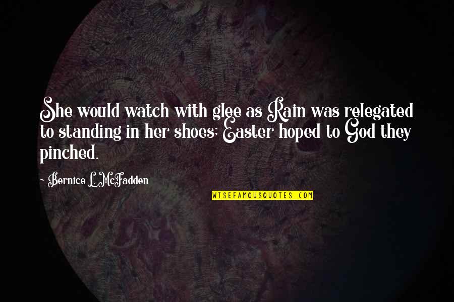 Rain And God Quotes By Bernice L. McFadden: She would watch with glee as Rain was Rain And God Quotes By Bernice L. McFadden: She would watch with glee as Rain was