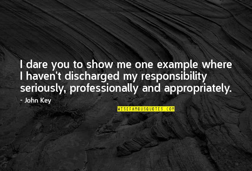 Rain And Sleep Quotes By John Key: I dare you to show me one example Rain And Sleep Quotes By John Key: I dare you to show me one example