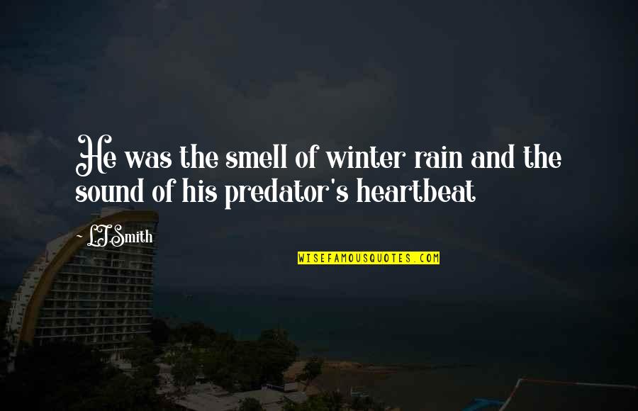 Rain And Winter Quotes By L.J.Smith: He was the smell of winter rain and