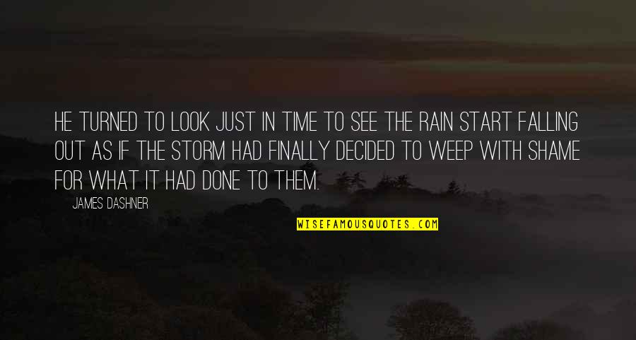 Rain Falling Quotes By James Dashner: He turned to look just in time to Rain Falling Quotes By James Dashner: He turned to look just in time to