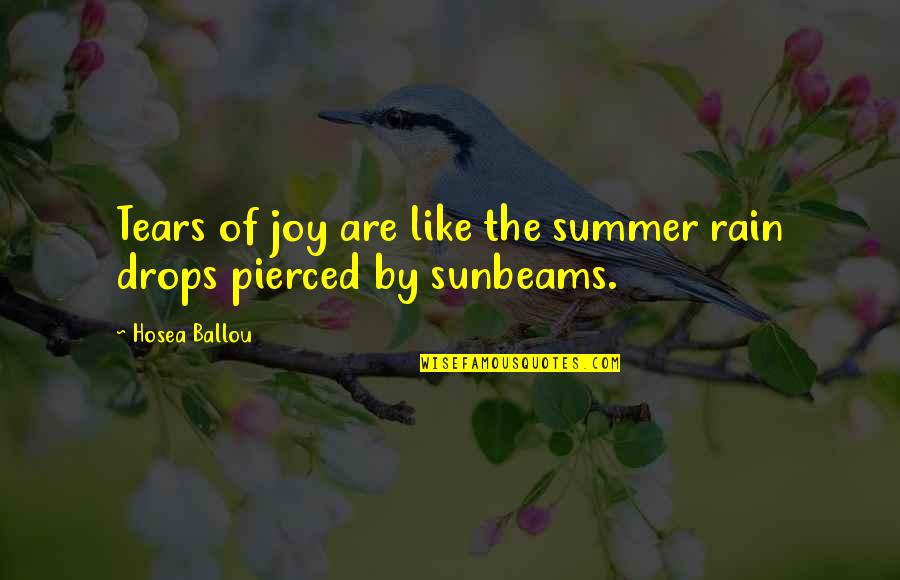 Rain Like Tears Quotes By Hosea Ballou: Tears of joy are like the summer rain