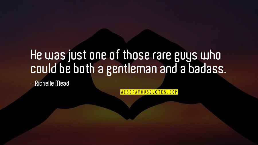 Rain Tower Sprinkler Quotes By Richelle Mead: He was just one of those rare guys