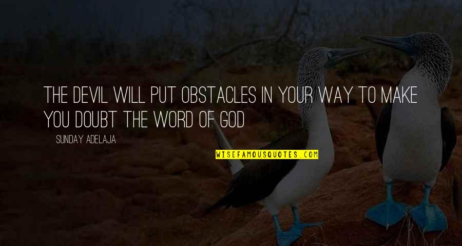 Rainastudio Quotes By Sunday Adelaja: The devil will put obstacles in your way