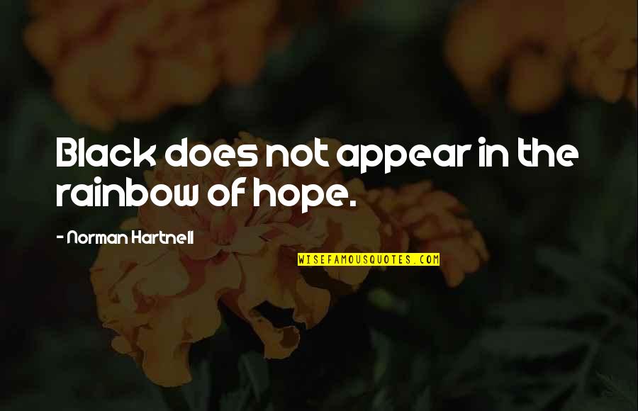 Rainbow And Hope Quotes By Norman Hartnell: Black does not appear in the rainbow of
