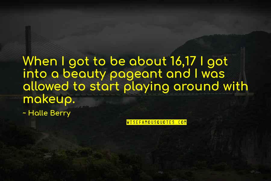 Rainbow Colours Quotes By Halle Berry: When I got to be about 16,17 I Rainbow Colours Quotes By Halle Berry: When I got to be about 16,17 I