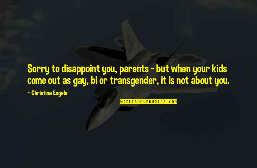 Rainbow God Quotes By Christina Engela: Sorry to disappoint you, parents - but when