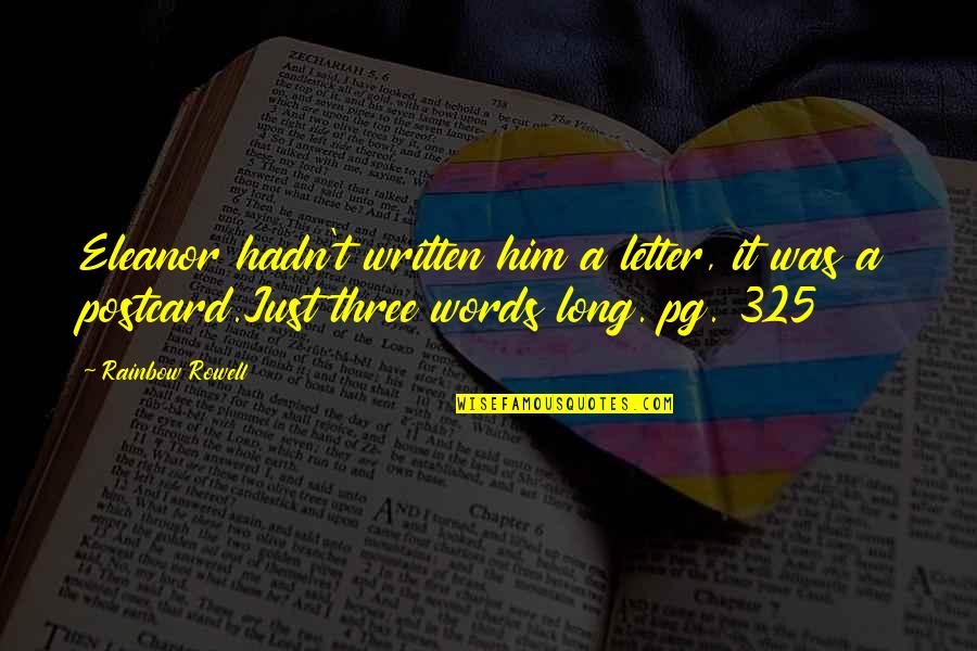 Rainbow Letter Quotes By Rainbow Rowell: Eleanor hadn't written him a letter, it was Rainbow Letter Quotes By Rainbow Rowell: Eleanor hadn't written him a letter, it was
