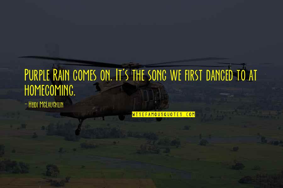 Rain'd Quotes By Heidi McLaughlin: Purple Rain comes on. It's the song we Rain'd Quotes By Heidi McLaughlin: Purple Rain comes on. It's the song we