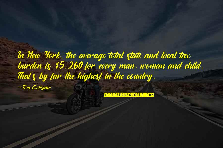 Raindance Benjamin Quotes By Tom Golisano: In New York, the average total state and Raindance Benjamin Quotes By Tom Golisano: In New York, the average total state and