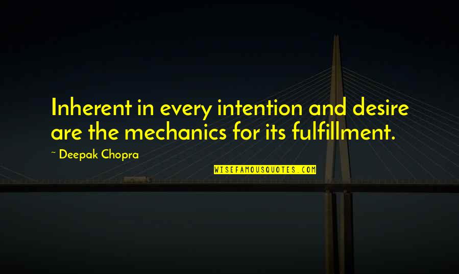 Rainsford Characterization Quotes By Deepak Chopra: Inherent in every intention and desire are the