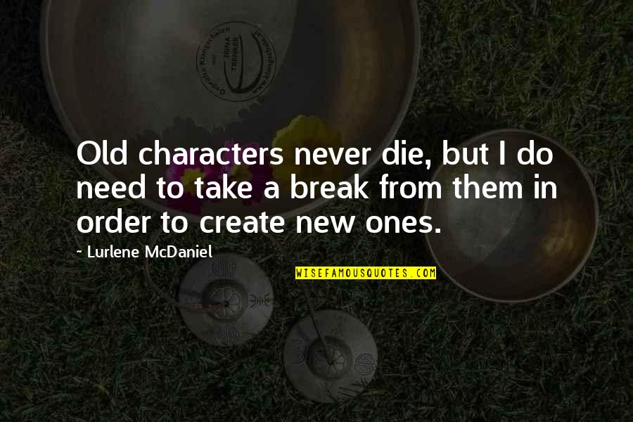 Raisd Pdf Quotes By Lurlene McDaniel: Old characters never die, but I do need