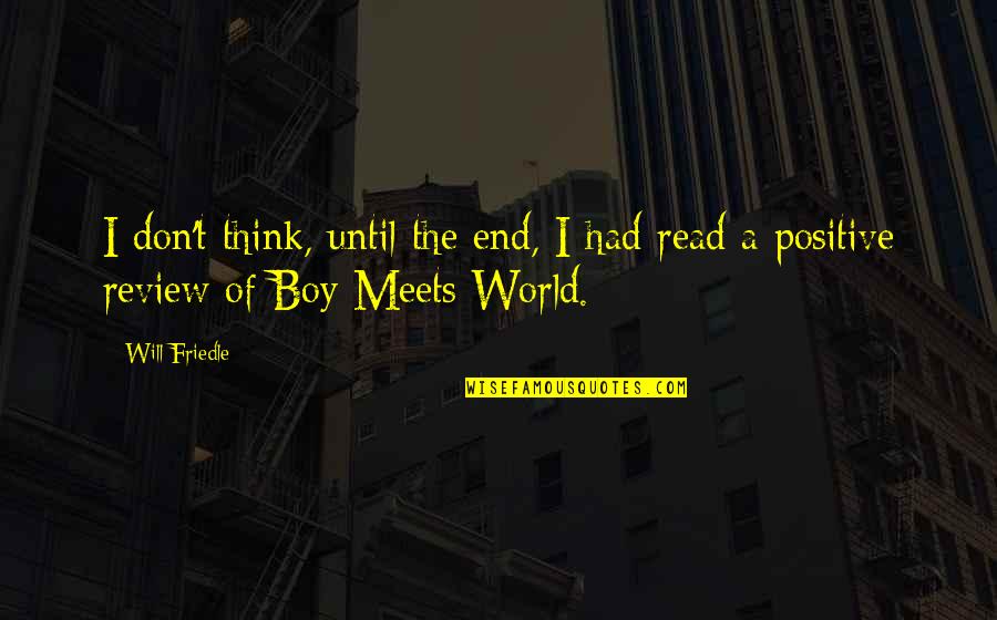 Raise Expectations Quotes By Will Friedle: I don't think, until the end, I had