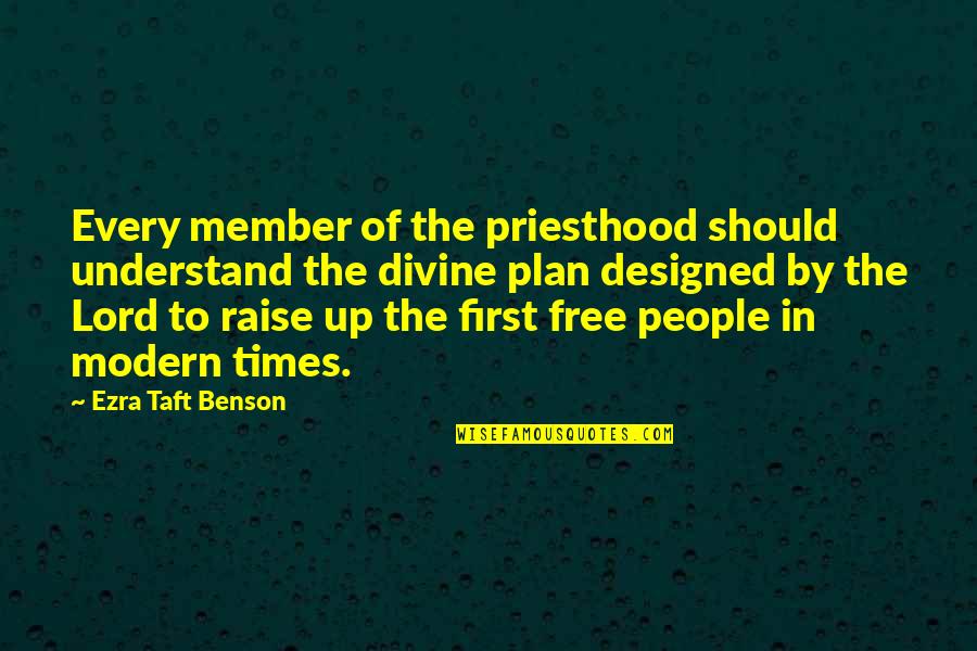 Raise Up Quotes By Ezra Taft Benson: Every member of the priesthood should understand the