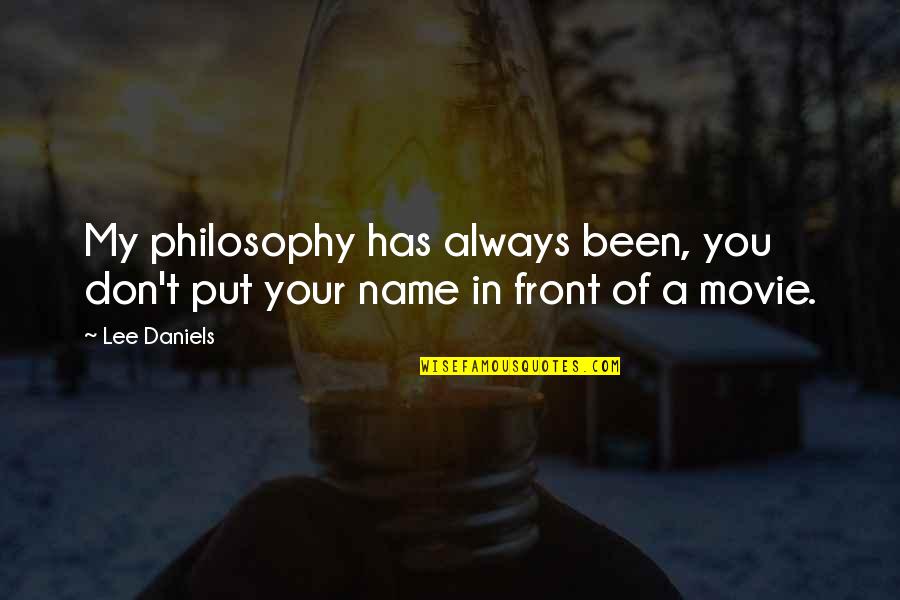 Raisin In The Sun Dignity And Pride Quotes By Lee Daniels: My philosophy has always been, you don't put