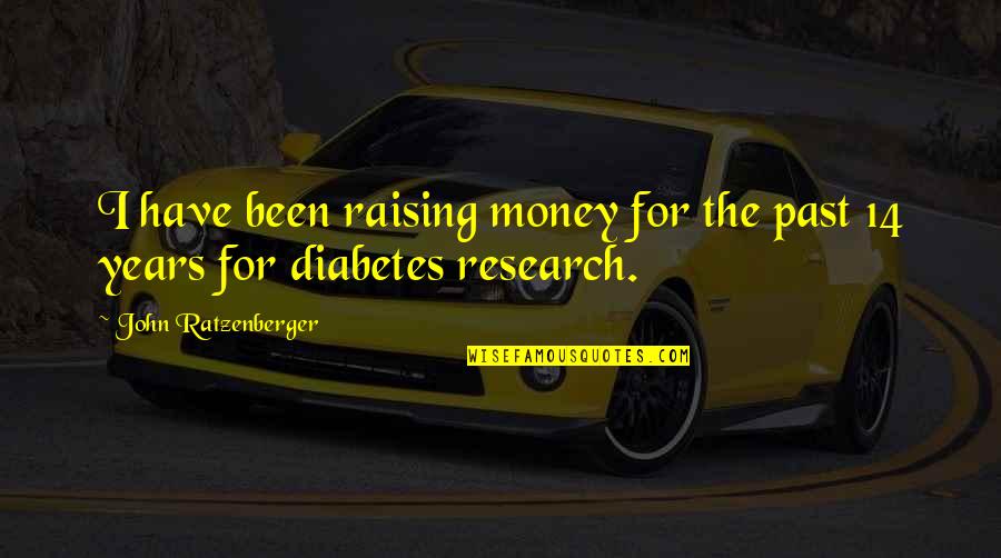 Raising Money Quotes By John Ratzenberger: I have been raising money for the past