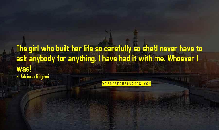Raithel Surname Quotes By Adriana Trigiani: The girl who built her life so carefully