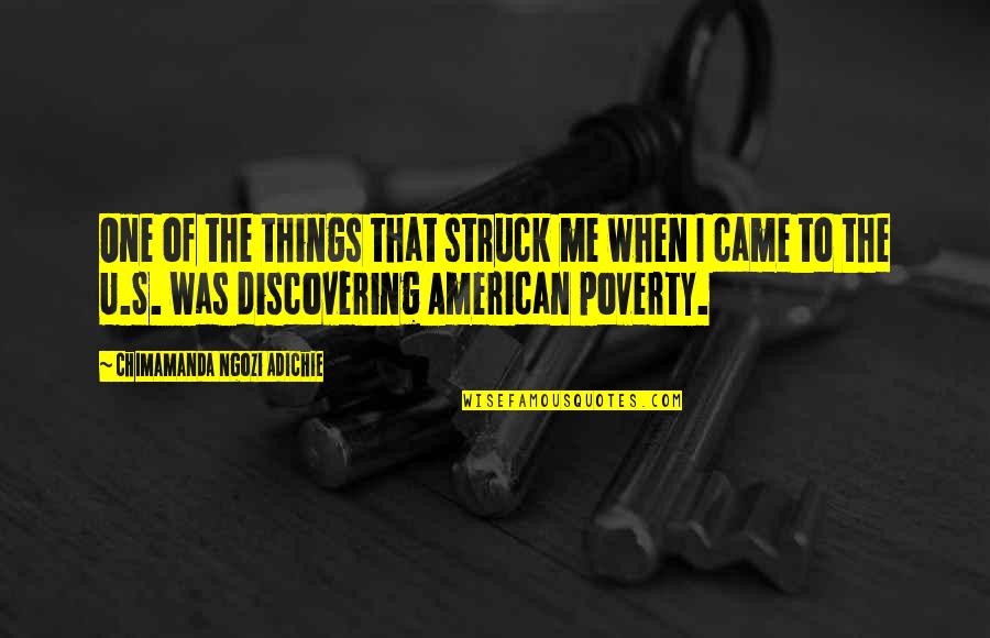 Raivas Aveiro Quotes By Chimamanda Ngozi Adichie: One of the things that struck me when Raivas Aveiro Quotes By Chimamanda Ngozi Adichie: One of the things that struck me when