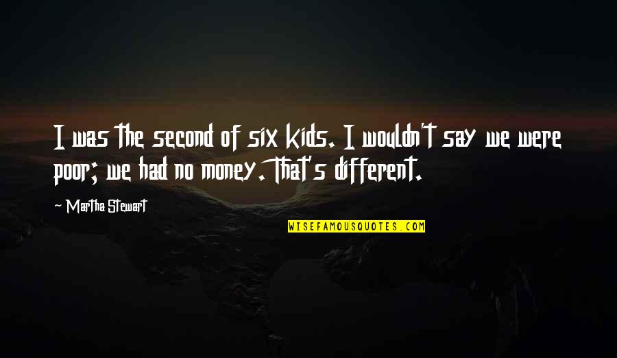 Rajesh Khanna Filmy Quotes By Martha Stewart: I was the second of six kids. I