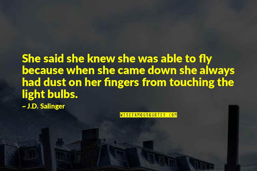 Rajkishor Yadav Quotes By J.D. Salinger: She said she knew she was able to Rajkishor Yadav Quotes By J.D. Salinger: She said she knew she was able to