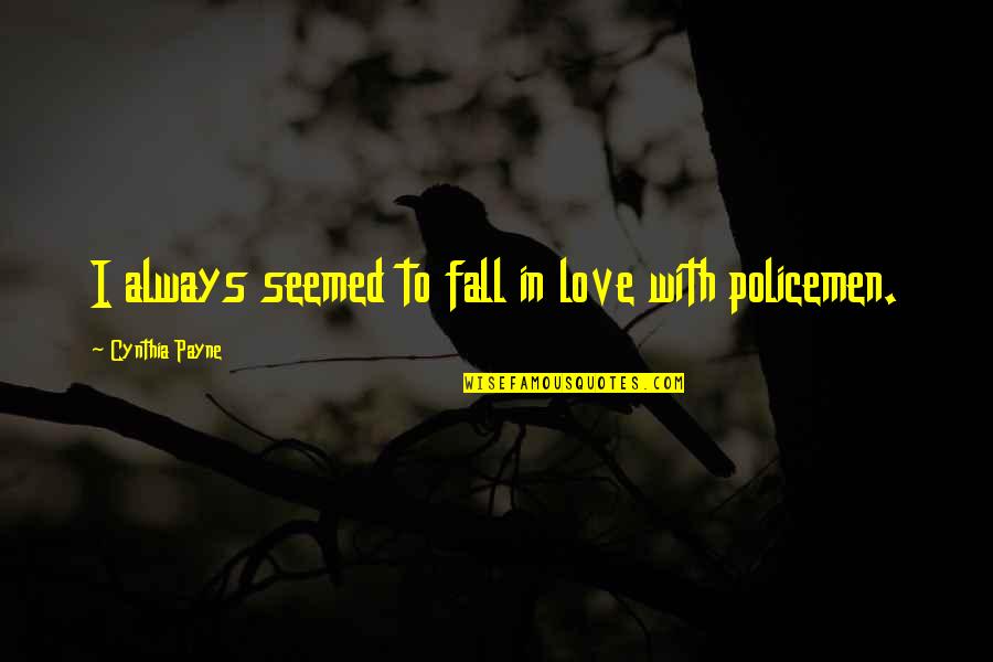 Rajon White Quotes By Cynthia Payne: I always seemed to fall in love with Rajon White Quotes By Cynthia Payne: I always seemed to fall in love with