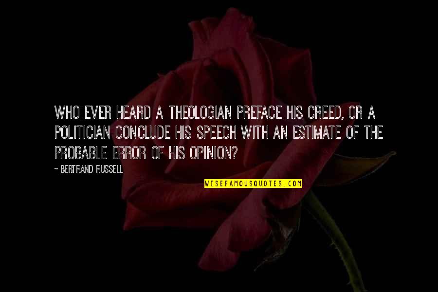 Rajyalakshmi Vadali Quotes By Bertrand Russell: Who ever heard a theologian preface his creed,