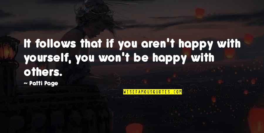 Rakeem Nunez Roches Quotes By Patti Page: It follows that if you aren't happy with