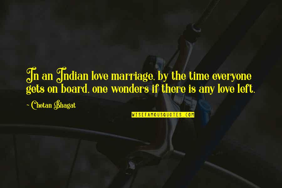 Rakhim Abramov Quotes By Chetan Bhagat: In an Indian love marriage, by the time Rakhim Abramov Quotes By Chetan Bhagat: In an Indian love marriage, by the time