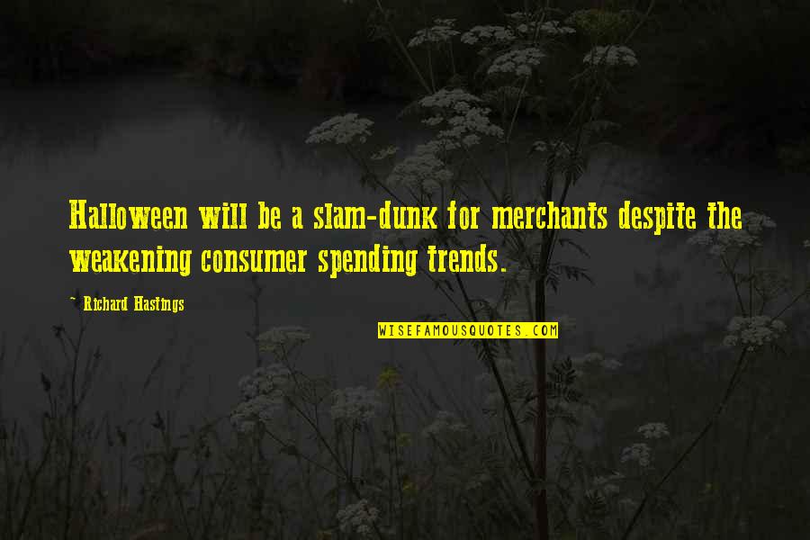 Rakhlin Luba Quotes By Richard Hastings: Halloween will be a slam-dunk for merchants despite Rakhlin Luba Quotes By Richard Hastings: Halloween will be a slam-dunk for merchants despite