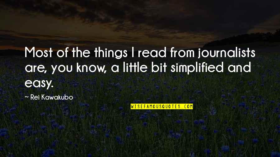 Rakish Paddy Quotes By Rei Kawakubo: Most of the things I read from journalists